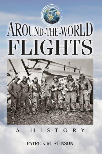 Around-the-World Flights: A History (Paperback)