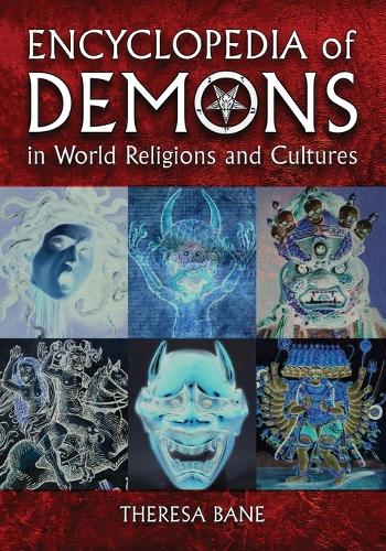 Encyclopedia of Demons in World Religions and Cultures (Hardback)