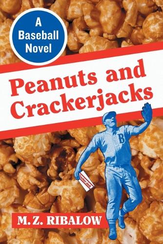 Peanuts and Crackerjacks: A Baseball Novel (Paperback)
