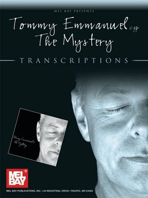 Tommy Emmanuel - "The Mystery": Transcriptions (Spiral bound)