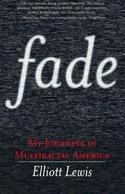 Fade: My Journeys in Multiracial America (Paperback)