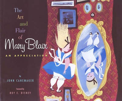 the art and flair of mary blair an appreciation