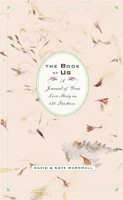 The Book of Us: The Journal of Your Love Story in 150 Questions (Hardback)