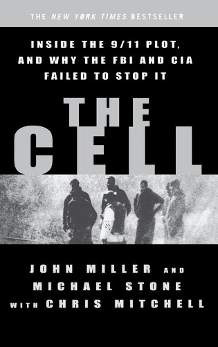 The Cell: Inside the Secret World of Terrorism (Hardback)