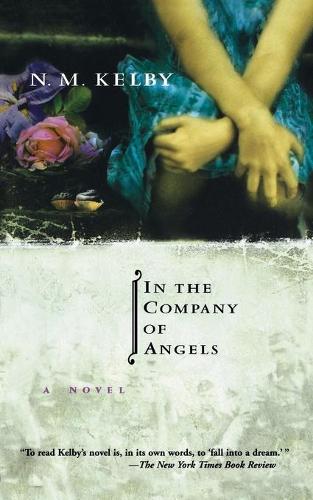In the Company of Angels: A Novel (Paperback)