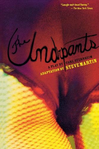 The Underpants: A Play by Carl Sternheim (Paperback)