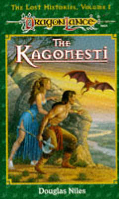 Kagomesti: A Story of the Wild Elves - Dragonlance S.: The Lost Histories v. 1 (Paperback)