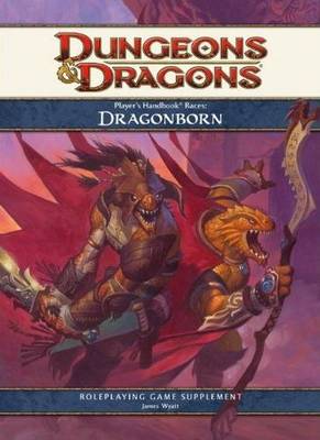 Player's Handbook Races: Supplement: Dragonborn - Dungeons & Dragons (Paperback)