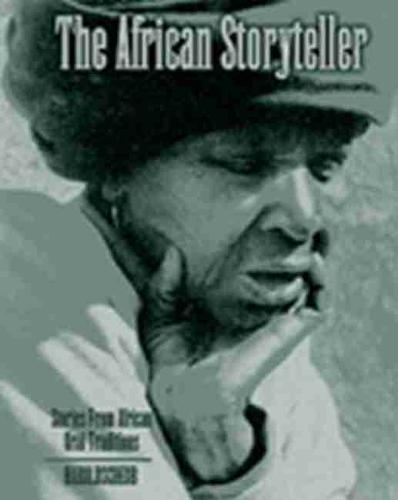 The African Storyteller: Stories From African Oral Traditions (Paperback)
