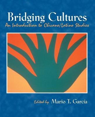 Bridging Cultures: An Introduction to Chicano/Latino Studies (Book)
