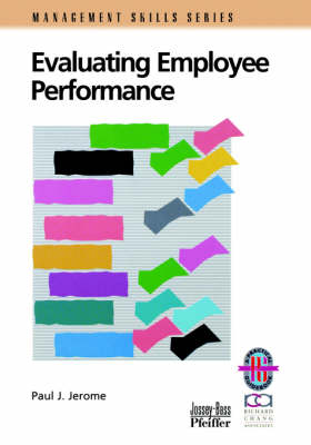 Evaluating Employee Performance: A Practical Guide to Assessing Performance (Paperback)