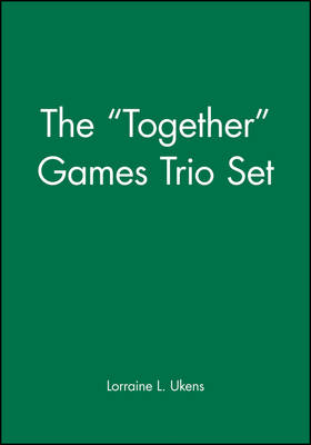 The "Together" Games Trio Set: Includes: Getting Together; Working Together; All Together Now (Paperback)