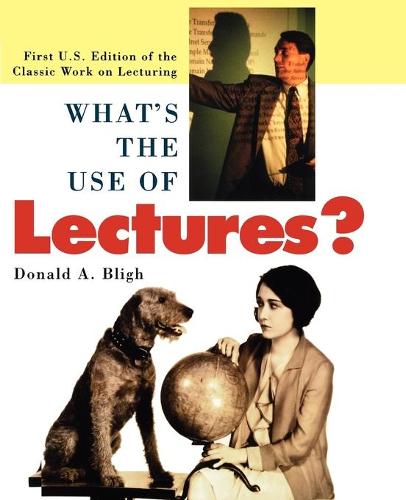 What's the Use of Lectures?: First U.S. Edition of the Classic Work on Lecturing (Paperback)
