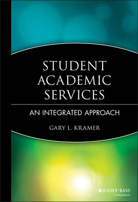 Student Academic Services: An Integrated Approach (Hardback)
