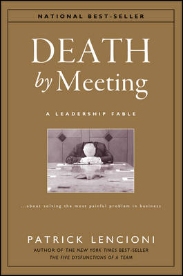 Death by Meeting - Patrick M. Lencioni