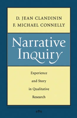 Narrative Inquiry: Experience and Story in Qualitative Research (Paperback)