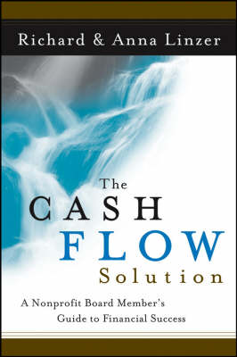 The Cash Flow Solution: The Nonprofit Board Member's Guide to Financial Success (Paperback)