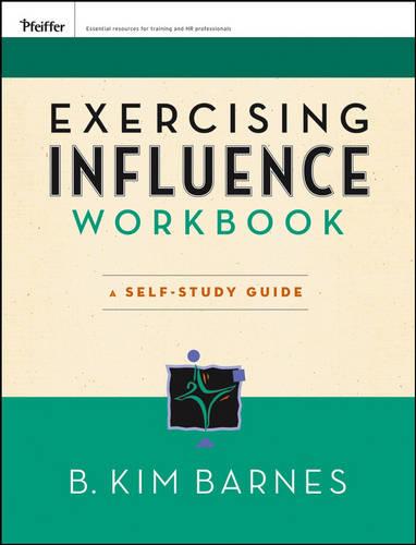Exercising Influence Workbook: A Self-Study Guide (Paperback)
