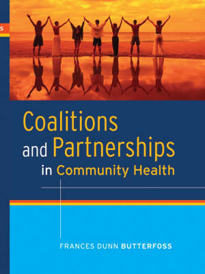 Coalitions and Partnerships in Community Health (Hardback)