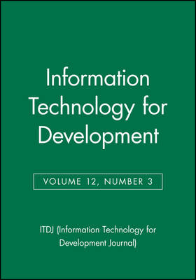 Information Technology for Development, Volume 12, Number 1 - ITDJ - single issue Information Technology for Development Journal (Paperback)