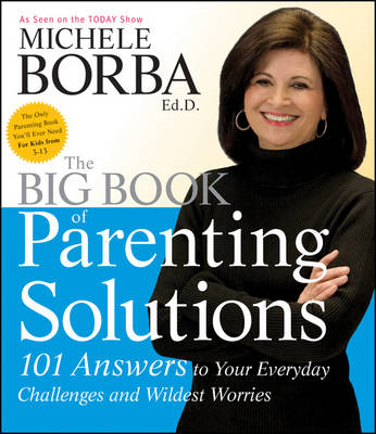 The Big Book of Parenting Solutions by Michele Borba Waterstones