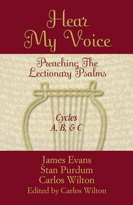 Hear My Voice: Preaching the Lectionary Psalms Cycles A B C (Paperback)