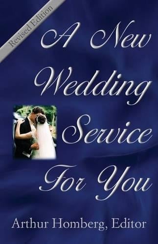 A New Wedding Service for You: 19 Orders of Worship for the Prospective Bride and Groom (Paperback)