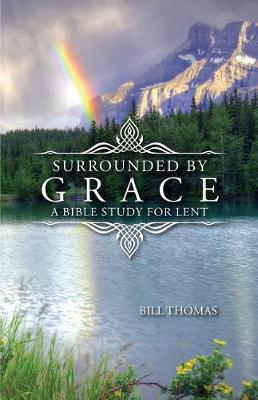 Surrounded by Grace: A Bible Study for Lent (Paperback)