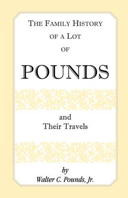 The Family History of a Lot of Pounds and Their Travels (Paperback)