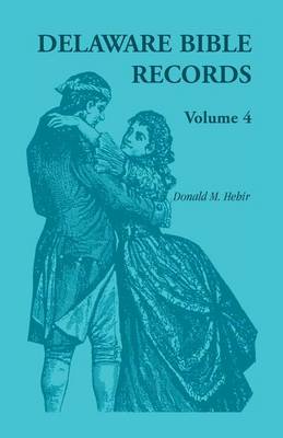 Delaware Bible Records, Volume 4 (Paperback)