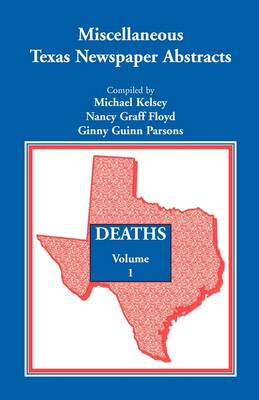 Miscellaneous Texas Newspaper Abstracts - Deaths, Volume 1 (Paperback)