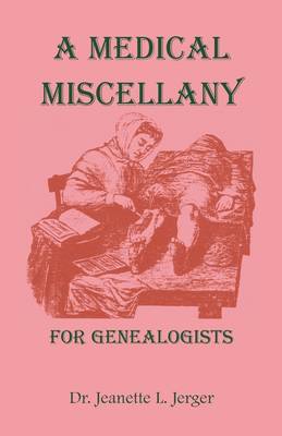 A Medical Miscellany for Genealogists (Paperback)
