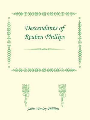 Descendants of Reuben Phillips (Paperback)