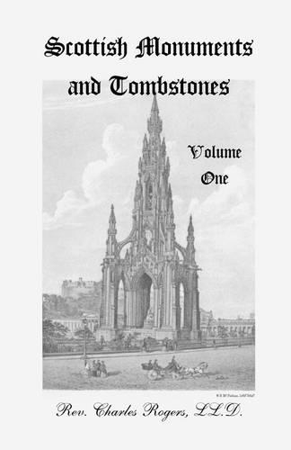 Scottish Monuments and Tombstones, Volume 1 - Scottish Monuments & Tombstones 1 (Paperback)