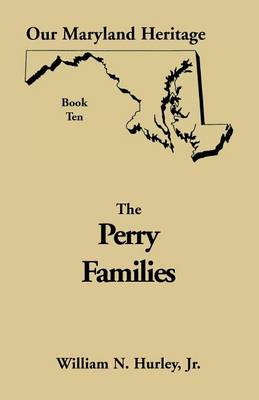Our Maryland Heritage, Book 10: Perry Families (Paperback)