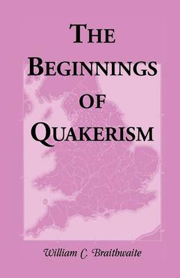 The Beginnings of Quakerism (Paperback)