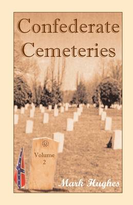 Confederate Cemeteries, Volume 2 (Paperback)