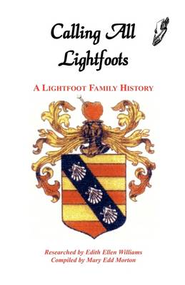 Calling All Lightfoots: The Lightfoot Family History (Paperback)