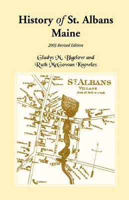 History of St. Albans, Maine: 2003 Revised Edition (Paperback)