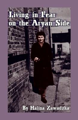 Living in Fear on the Aryan Side (Paperback)