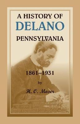 A History of Delano, Pennsylvania (Paperback)