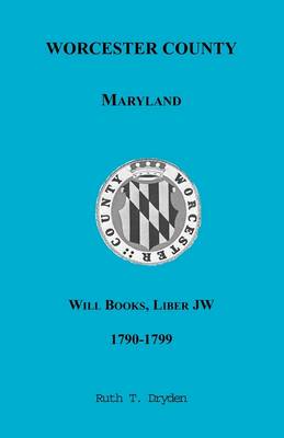 Worcester Will Books, Liber JW, 1790-1799 (Paperback)