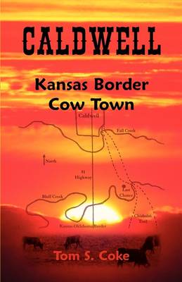 Caldwell: Kansas Border Cow Town (Paperback)