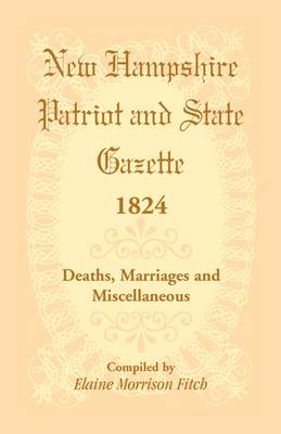 New Hampshire Patriot and State Gazette 1824 (Paperback)