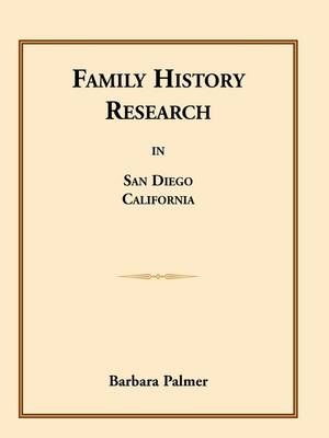 Family History Research in San Diego, California (Paperback)
