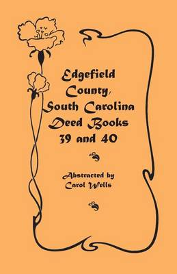 Edgefield County, South Carolina: Deed Books 39 and 40 (Paperback)