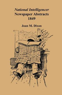 National Intelligencer Newspaper Abstracts, 1849 (Paperback)