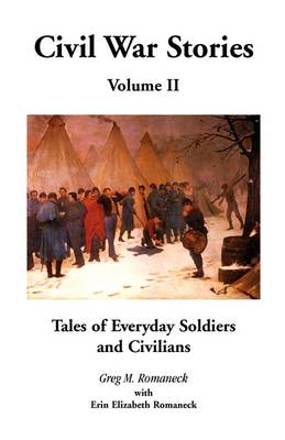 Civil War Stories: Tales of Everyday Soldiers and Civilians, Volume 2 (Paperback)