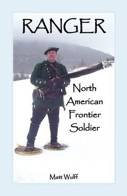 Ranger: North American Frontier Soldier (Paperback)