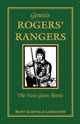 The History of Rogers' Rangers: Rogers' Rangers, the First Green Berets (Paperback)